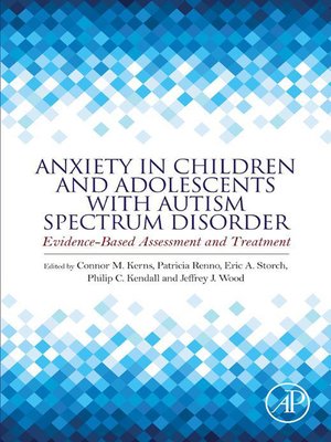cover image of Anxiety in Children and Adolescents with Autism Spectrum Disorder